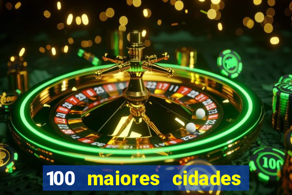 100 maiores cidades do brasil